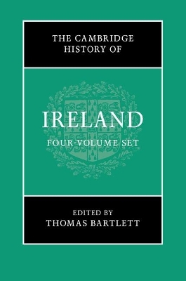 The Cambridge History of Ireland 4 Volume Hardback Set
