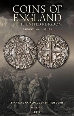 Coins of England & the United Kingdom: Standard Catalogue of British Coins