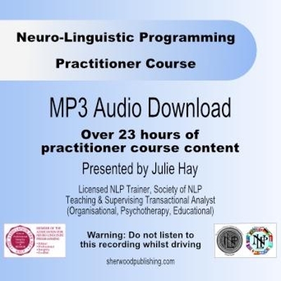 Neuro-Linguistic Programming Practitioners Course - Julie Hay