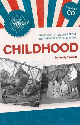 Memories of the Past from North West Leicestershire: Childhood