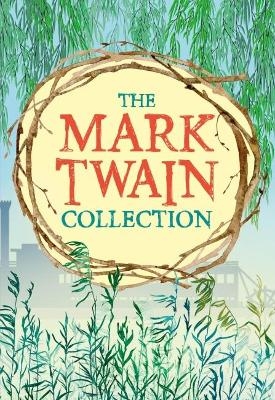 The Mark Twain Collection - Mark Twain