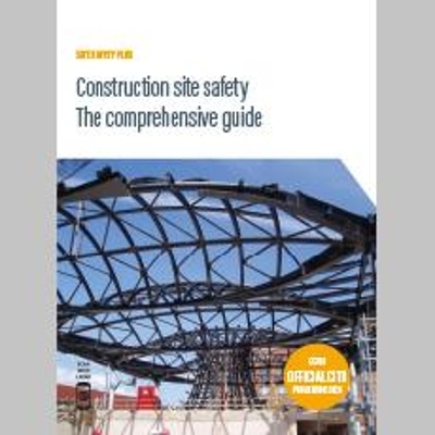 Construction site safety - The comprehensive guide