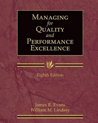 Managing for Quality and Performance Excellence - James R Evans, William M Lindsay