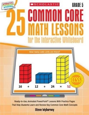 25 Common Core Math Lessons for the Interactive Whiteboard: Grade 5