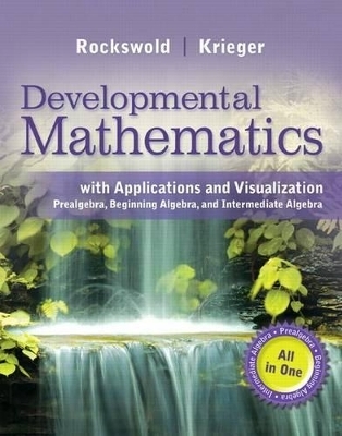 Developmental Mathematics with Applications and Visualization with Mymathlab Access Code - Gary K Rockswold, Terry A Krieger