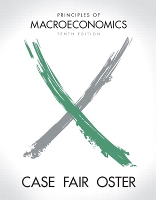 Principles of Macroeconomics Plus NEW MyEconLab with Pearson eText -- Access Card Package - Karl E. Case, Ray C. Fair, Sharon E. Oster