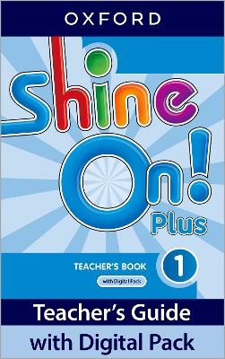 Shine On! Plus: Level 1: Teacher's Book with Digital Pack