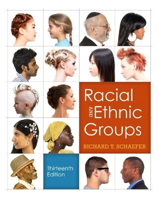 Racial and Ethnic Groups Plus NEW MySocLab with eText -- Access Card Package - Richard T. Schaefer