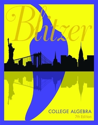 College Algebra, Loose-Leaf Edition Plus Mylab Math with Pearson Etext -- 18 Week Access Card Package - Robert Blitzer