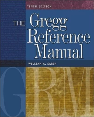 The Gregg Reference Manual - William A Sabin