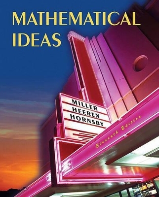 Mathematical Ideas - Charles D Miller, Vern E Heeren, John Hornsby