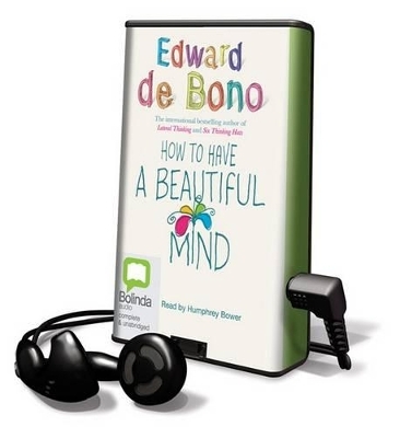 How to Have a Beautiful Mind - Edward de Bono