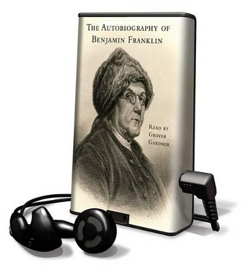 The Autobiography of Benjamin Franklin - Benjamin Franklin