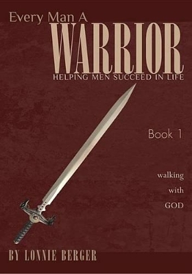 Every Man a Warrior 3 Volume Set - Lonnie Berger