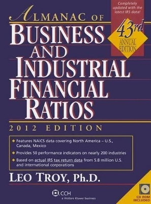 Almanac of Business and Industrial Financial Ratios - Leo Troy