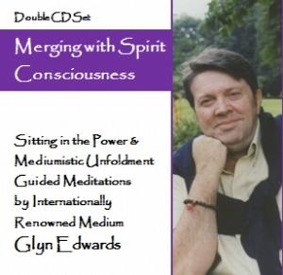 Merging with Spirit Consciousness (Double CD Set) - Glyn Edwards
