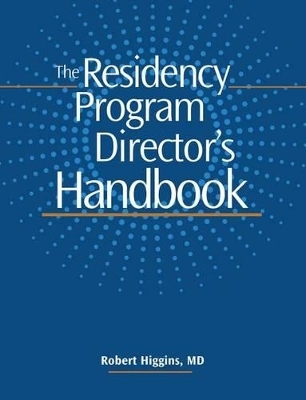The Residency Program Director's Handbook