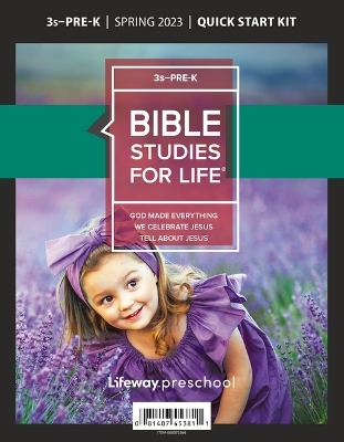 Bible Studies for Life: 3s-Pre-K Quick Start Kit Spring 2023 -  Lifeway Kids