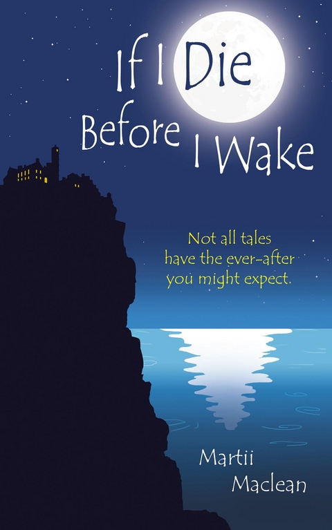 If I Die Before I Wake - Martii Maclean