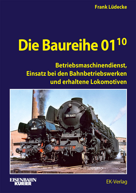 Die Baureihe 01.10 - Band 2 - Frank Lüdecke