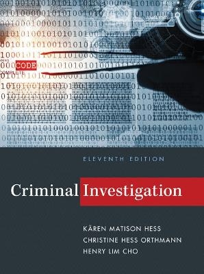 Bundle: Criminal Investigation, 11th + Mindtap Criminal Justice, 1 Term (6 Months) Printed Access Card - K&auml;ren M Hess, Christine Hess Orthmann, Henry Lim Cho