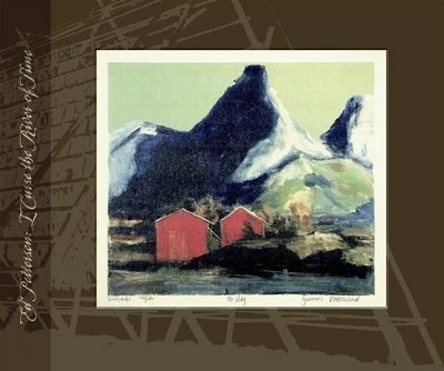 I Curse the River of Time - Ed Pettersen