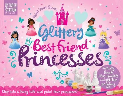 Paint Your Own Glittery Best Friend Princesses - Nancy Lambert