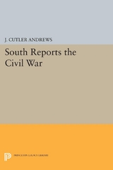 South Reports the Civil War - J. Cutler Andrews