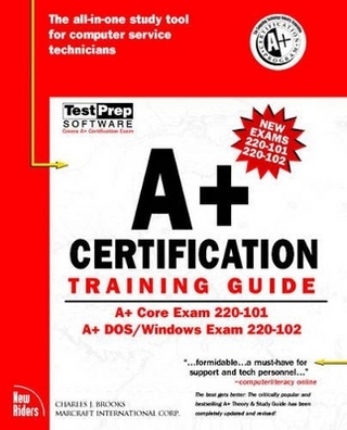 A+ Certification Training Guide (REPRINT)