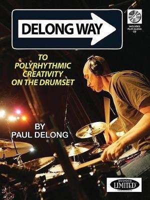 Delong Way To Polyrhythmic Creativity On Drums