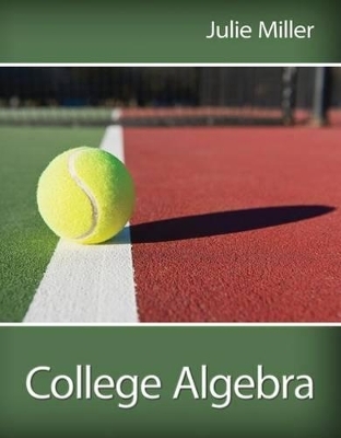 College Algebra with Connect Math Hosted by Aleks Access Card - Julie Miller