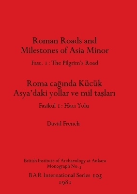 Roman Roads and Milestones of Asia Minor