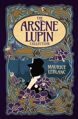 The Arsène Lupin Collection - Maurice Leblanc