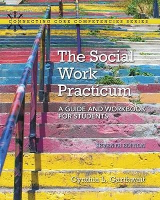 The Social Work Practicum - Cynthia Garthwait