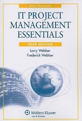 IT Project Management Essentials - Larry Webber, Frederick Webber