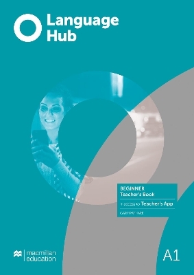 Language Hub Beginner Teacher's Book with Teacher's App - Gary Pathare