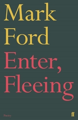 Enter, Fleeing -  Mark Ford