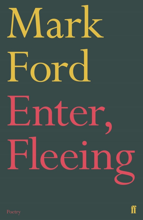Enter, Fleeing -  Mark Ford