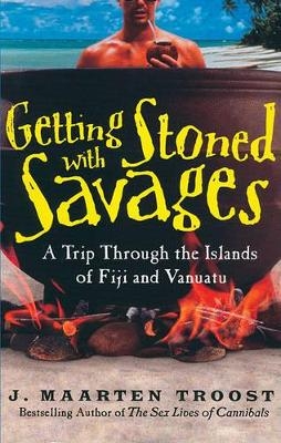 Getting Stoned with Savages - J Maarten