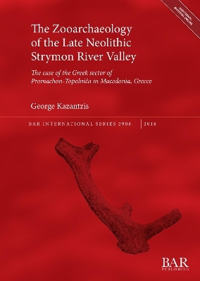 The Zooarchaeology of the Late Neolithic Strymon River Valley