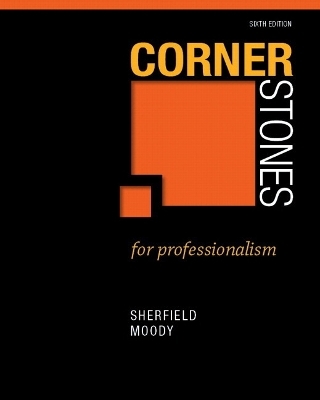Cornerstones for Professionalism Plus NEW MyStudentSuccessLab 2012 Update -- Access Card Package - Robert M. Sherfield, Patricia G. Moody