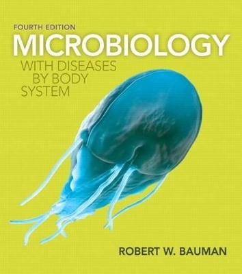 Microbiology with Diseases by Body System Plus Mastering Microbiology with Etext -- Access Card Package - Robert W Bauman