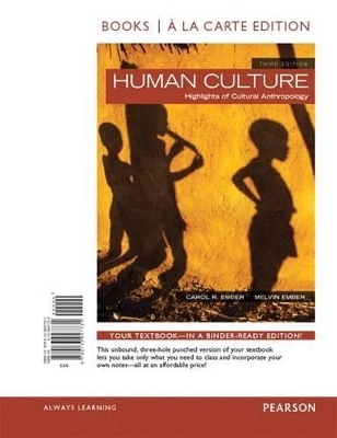 Human Culture, Books a la Carte Edition Plus New Mylab Anthropology for Cultural Anthropology -- Access Card Package - Melvin Ember, Carol R Ember, Peter N Peregrine