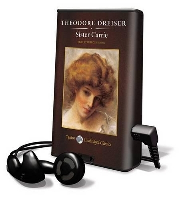Sister Carrie - Deceased Theodore Dreiser