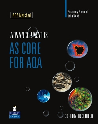 AS Core Mathematics for AQA - Rosemary Emanuel, John Wood