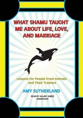 What Shamu Taught Me about Life, Love, and Marriage