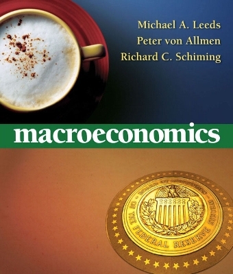 Macroeconomics plus MyEconLab plus eBook 1-semester Student Access Kit - Michael A. Leeds, Peter Von Allmen, Richard C. Schiming