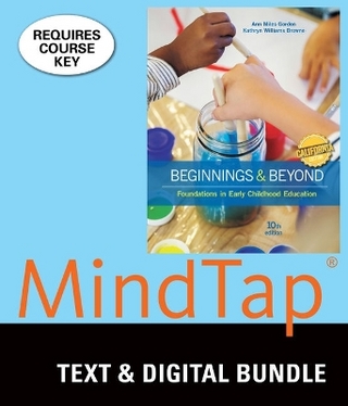 Bundle: California Edition, Beginnings & Beyond: Foundations in Early Childhood Education, Loose-Leaf Version, 10th + Lms Integrated for Mindtap Education, 1 Term (6 Months) Printed Access Card