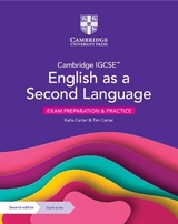 Cambridge IGCSE™ English as a Second Language Exam Preparation and Practice with Digital Access (2 Years) - Carter, Katia; Carter, Tim