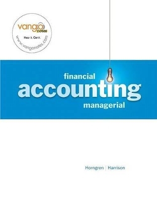 Financial and Managerial Accounting - Charles T Horngren, Walter T Harrison  Jr.
